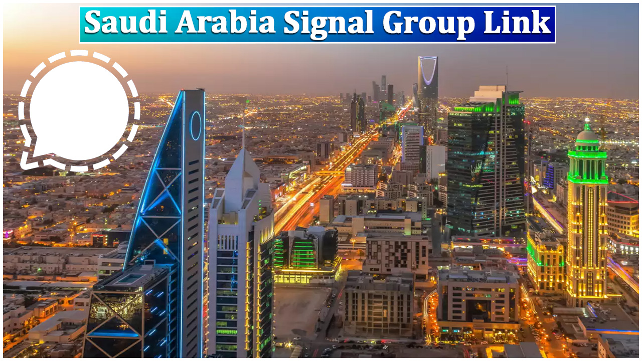 Saudi Arabia Signal Group Link